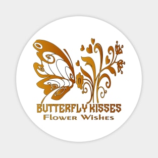 ButterFly Life Style Flower Kisses Best Gift For Womens Girls Mens Magnet